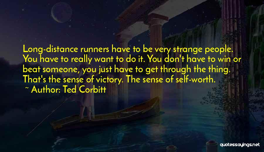 Runners Quotes By Ted Corbitt