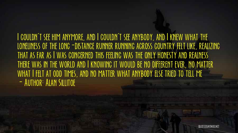 Runner's World Running Quotes By Alan Sillitoe