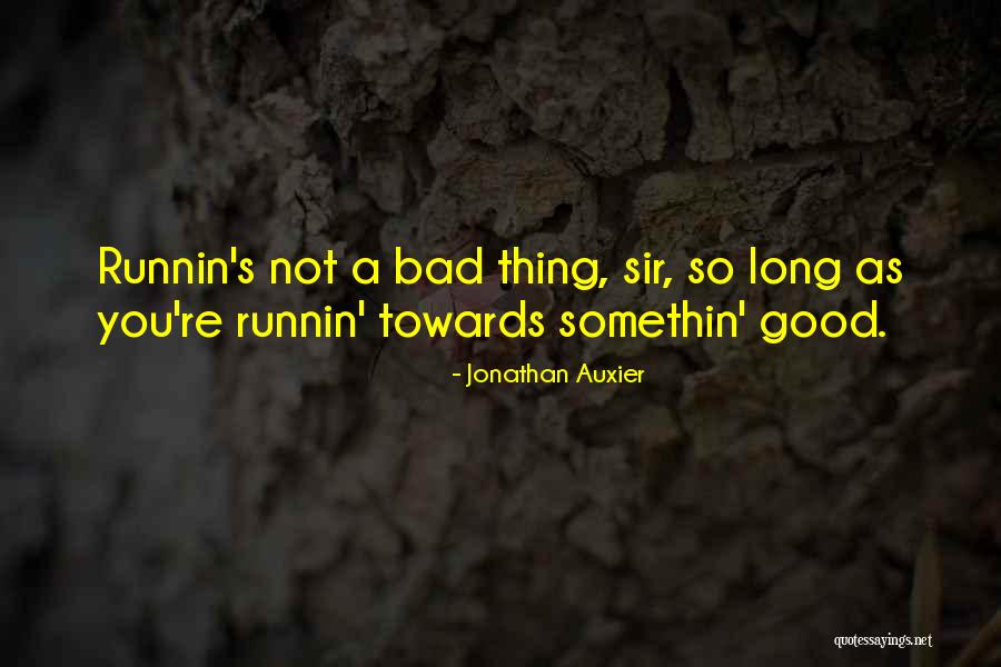 Runnin Quotes By Jonathan Auxier Runnin Quotes By Jonathan Auxier