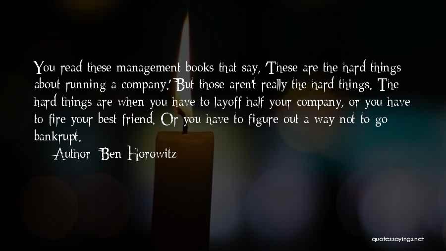 Running A Company Quotes By Ben Horowitz