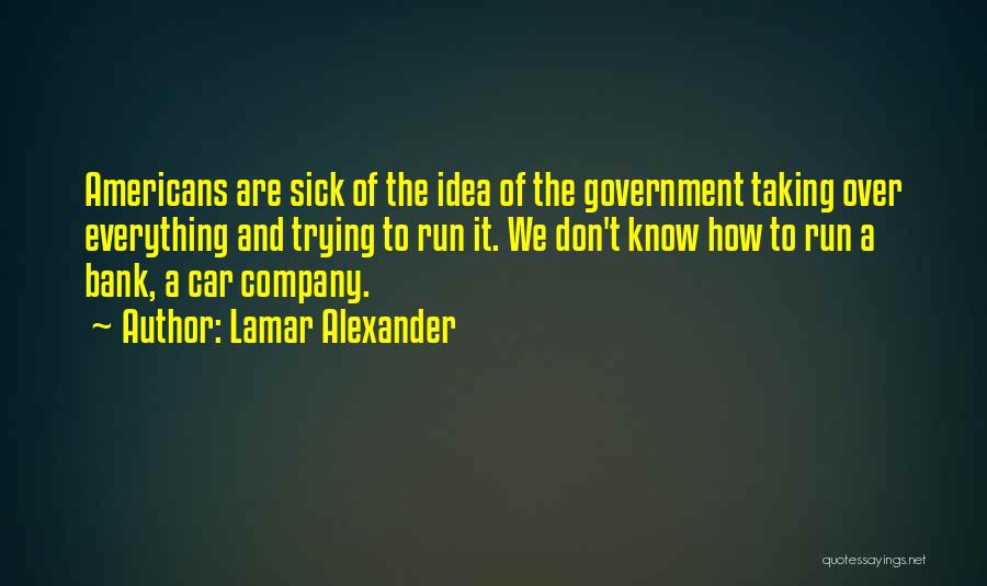 Running A Company Quotes By Lamar Alexander