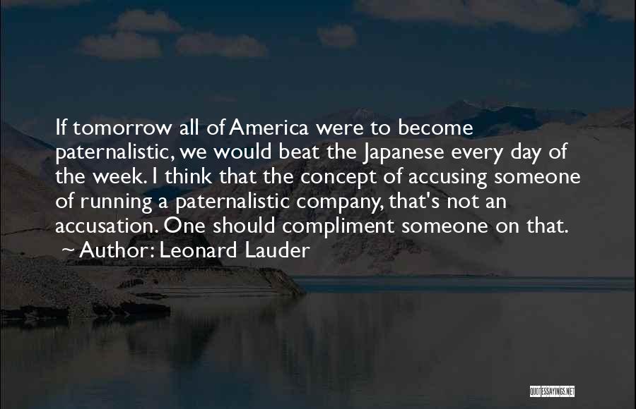 Running A Company Quotes By Leonard Lauder