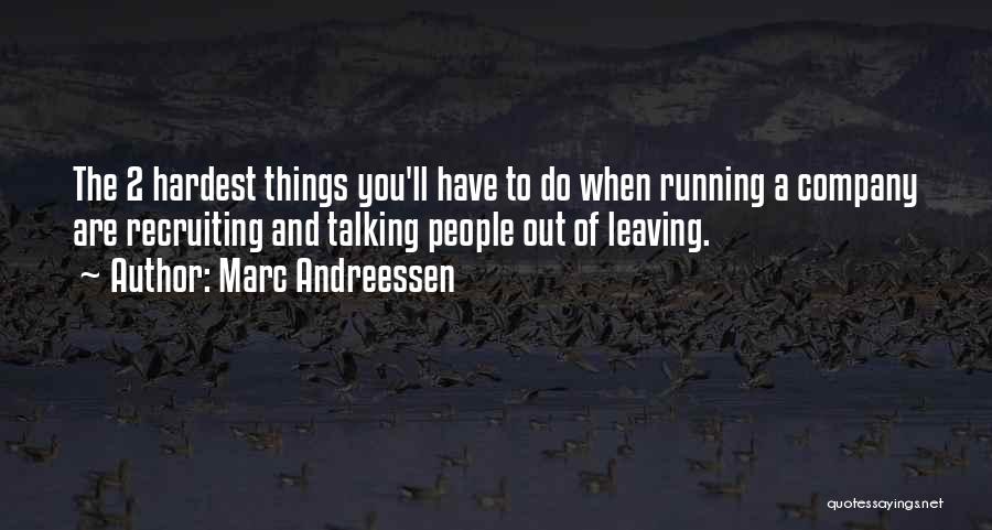 Running A Company Quotes By Marc Andreessen