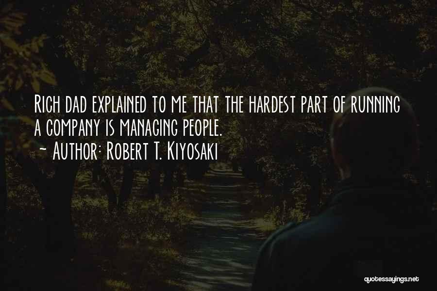 Running A Company Quotes By Robert T. Kiyosaki