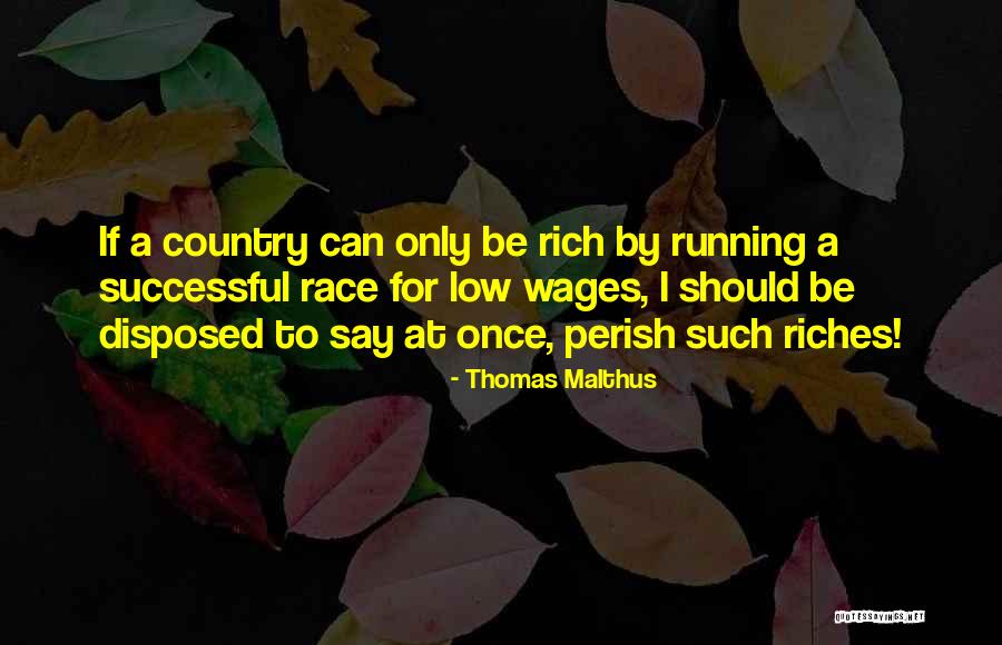 Running A Race Quotes By Thomas Malthus