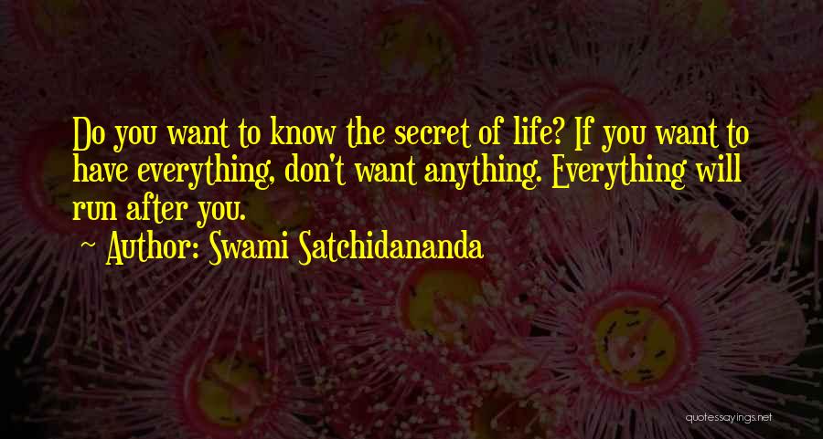 Running After Life Quotes By Swami Satchidananda