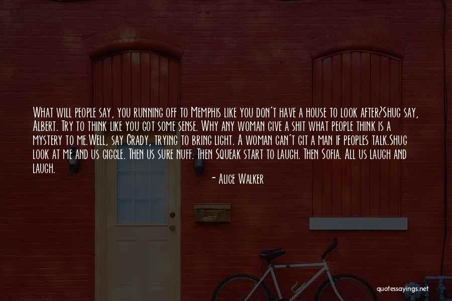 Running After Me Quotes By Alice Walker Running After Me Quotes By Alice Walker