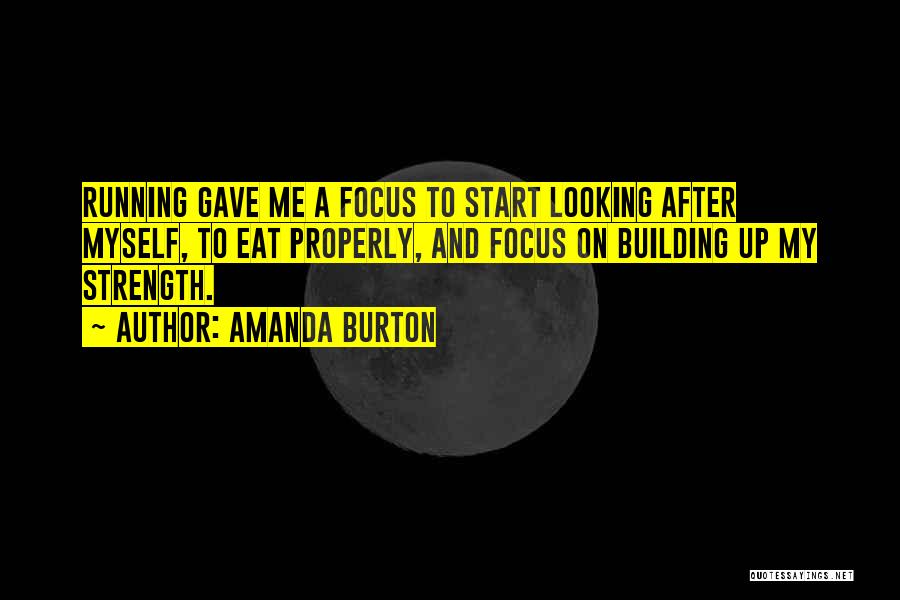 Running After Me Quotes By Amanda Burton