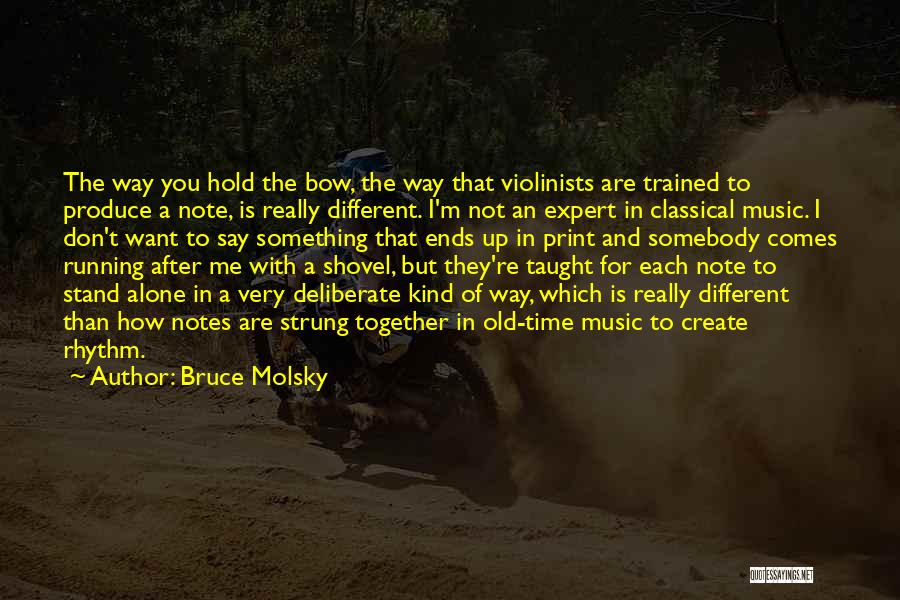 Running After Me Quotes By Bruce Molsky