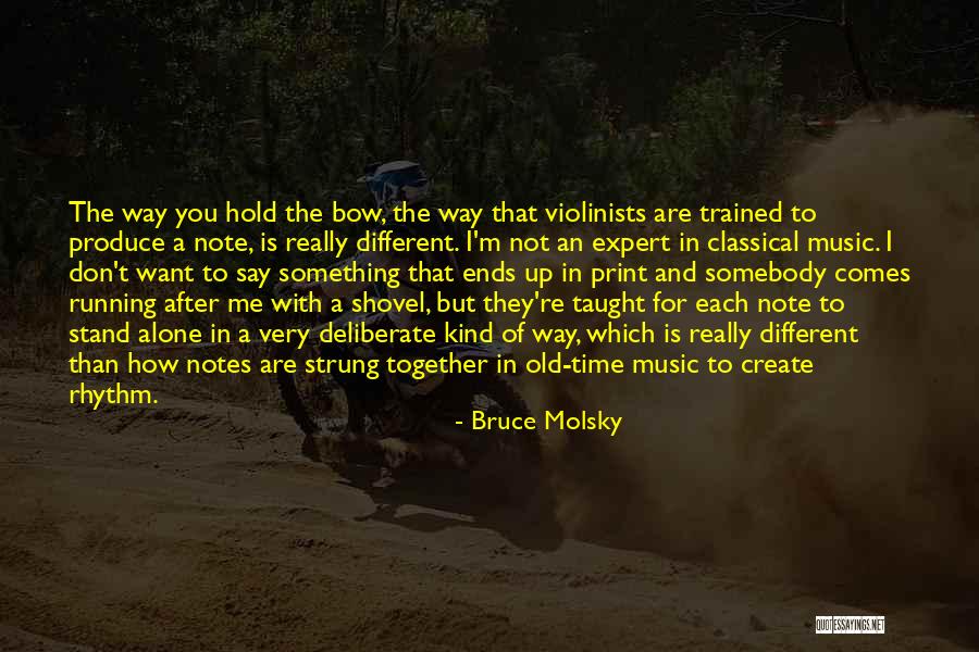 Running After Me Quotes By Bruce Molsky