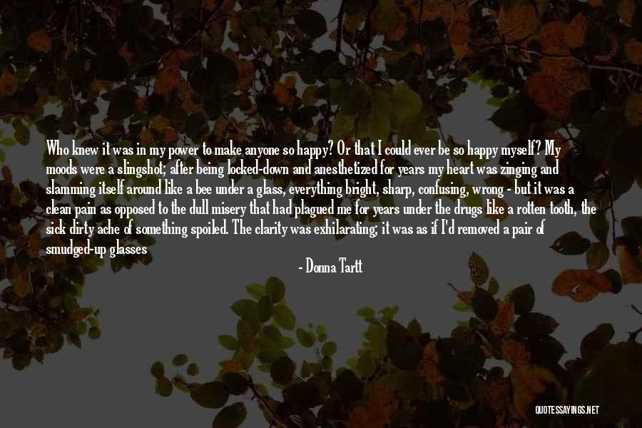 Running After Me Quotes By Donna Tartt Running After Me Quotes By Donna Tartt