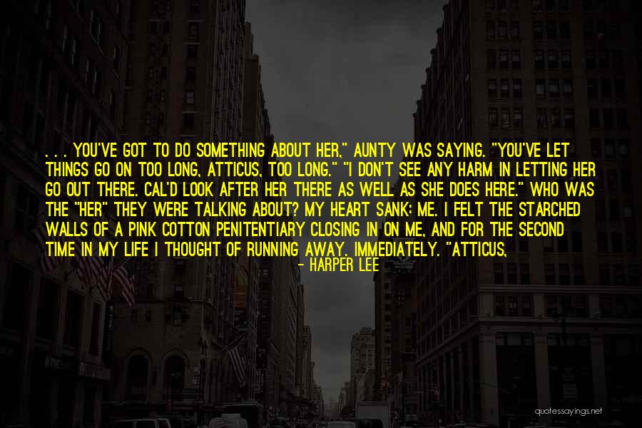 Running After Me Quotes By Harper Lee