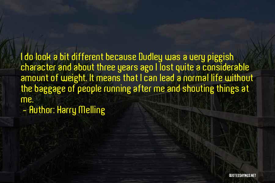 Running After Me Quotes By Harry Melling