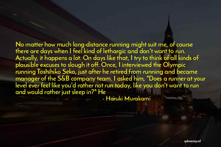 Running After Me Quotes By Haruki Murakami