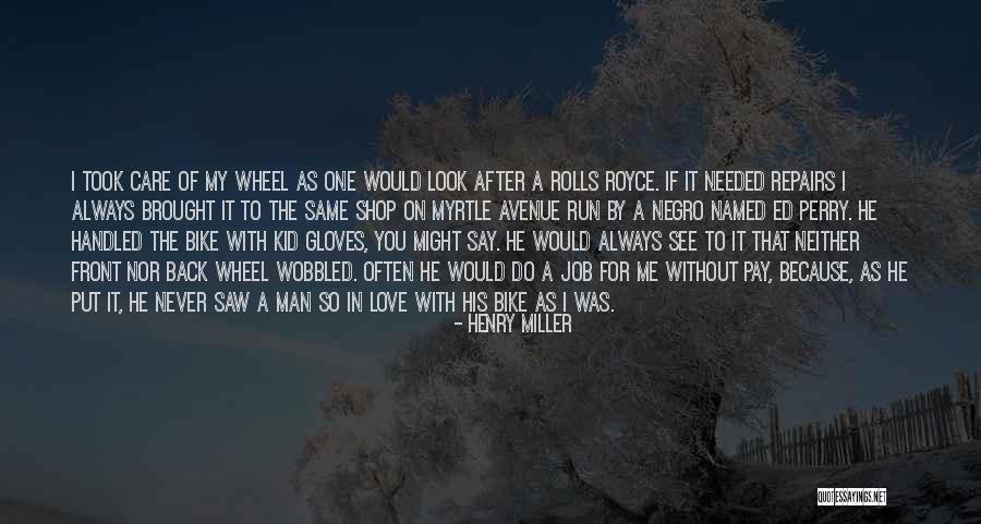 Running After Me Quotes By Henry Miller Running After Me Quotes By Henry Miller