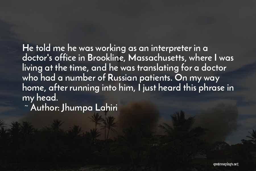Running After Me Quotes By Jhumpa Lahiri