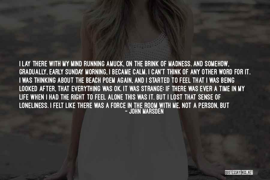 Running After Me Quotes By John Marsden