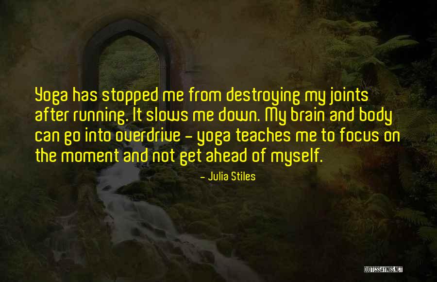 Running After Me Quotes By Julia Stiles