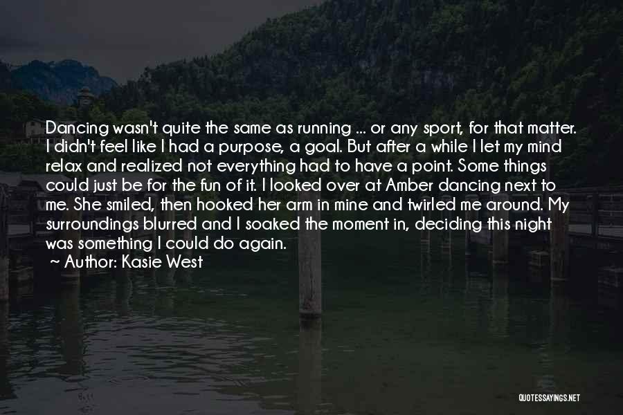 Running After Me Quotes By Kasie West