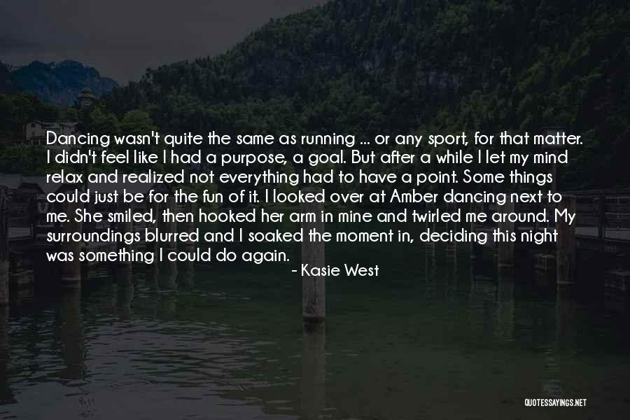 Running After Me Quotes By Kasie West