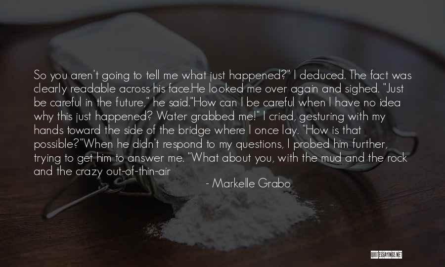 Running After Me Quotes By Markelle Grabo Running After Me Quotes By Markelle Grabo