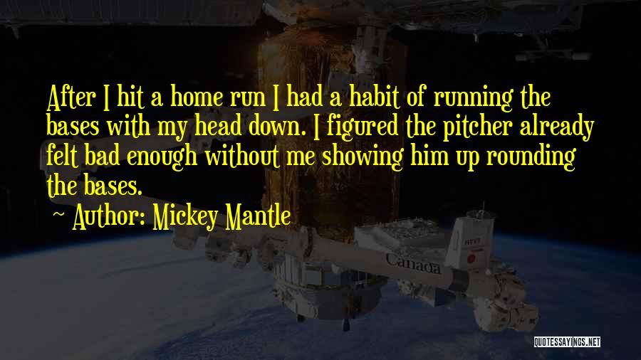Running After Me Quotes By Mickey Mantle
