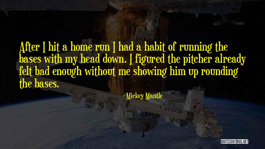 Running After Me Quotes By Mickey Mantle