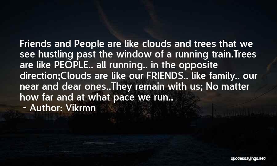 Running And Friendship Quotes By Vikrmn