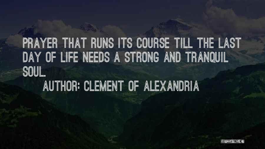 Running And Life Quotes By Clement Of Alexandria