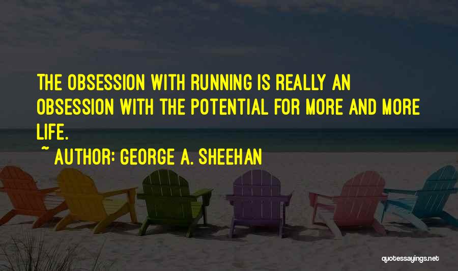 Running And Life Quotes By George A. Sheehan