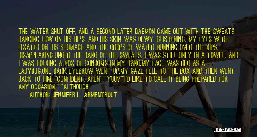 Running And Not Looking Back Quotes By Jennifer L. Armentrout