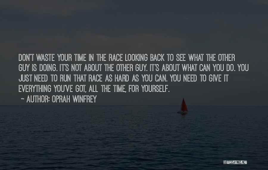 Running And Not Looking Back Quotes By Oprah Winfrey