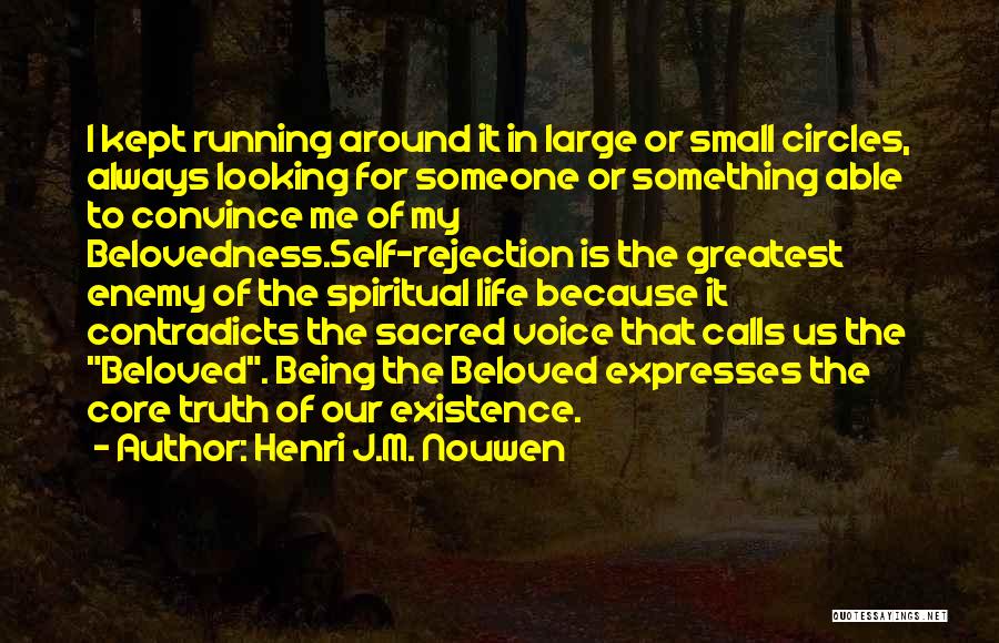 Running Around In Circles Quotes By Henri J.M. Nouwen