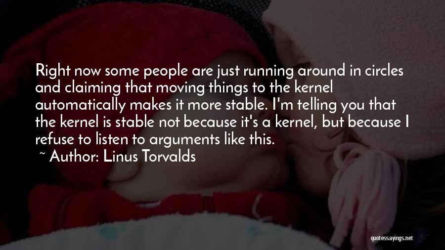 Running Around In Circles Quotes By Linus Torvalds