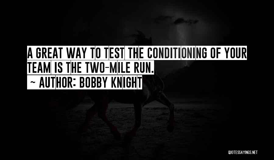 Running As A Team Quotes By Bobby Knight