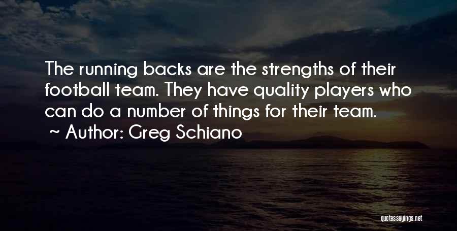 Running As A Team Quotes By Greg Schiano