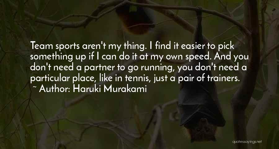 Running As A Team Quotes By Haruki Murakami