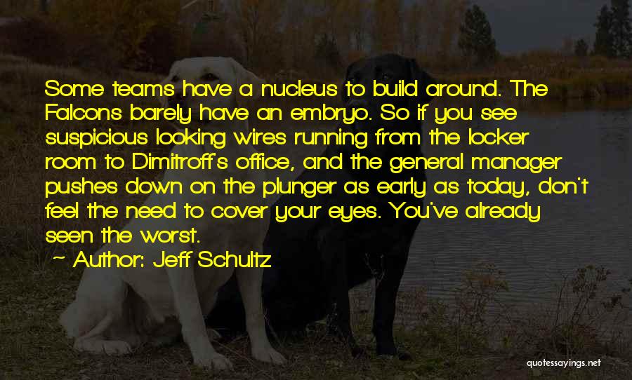 Running As A Team Quotes By Jeff Schultz