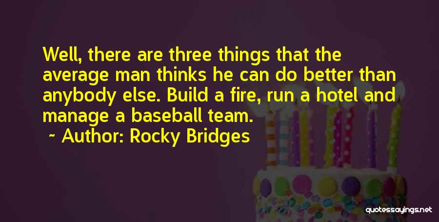 Running As A Team Quotes By Rocky Bridges