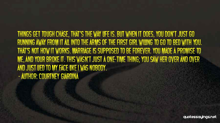 Running Away And Life Quotes By Courtney Giardina