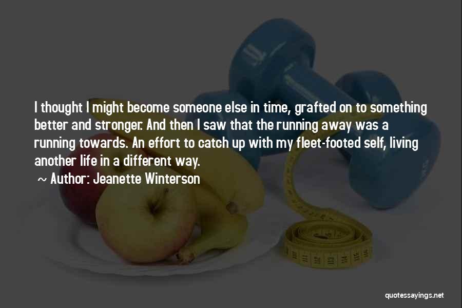 Running Away And Life Quotes By Jeanette Winterson