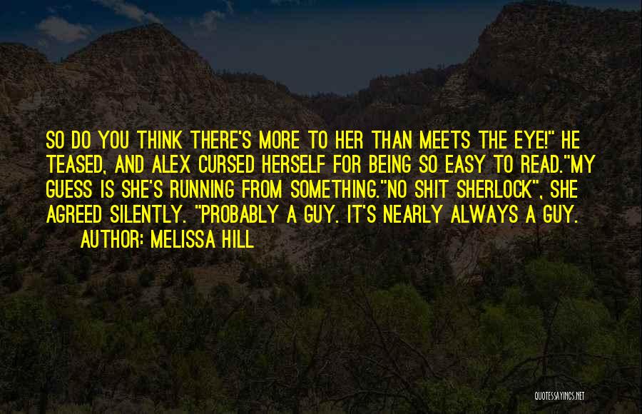 Running Away And Life Quotes By Melissa Hill