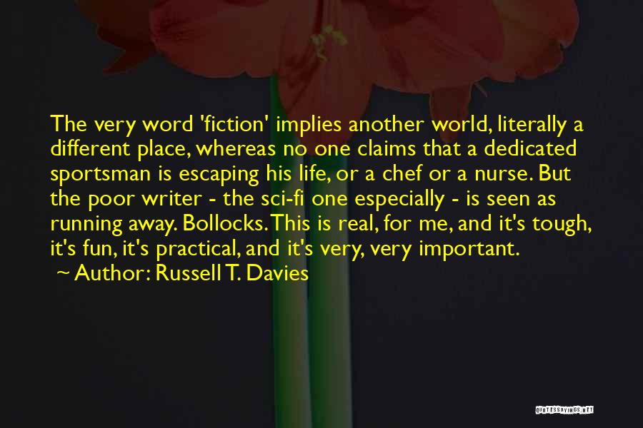 Running Away And Life Quotes By Russell T. Davies