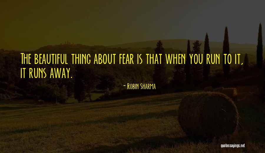 Running Away From Fear Quotes By Robin Sharma