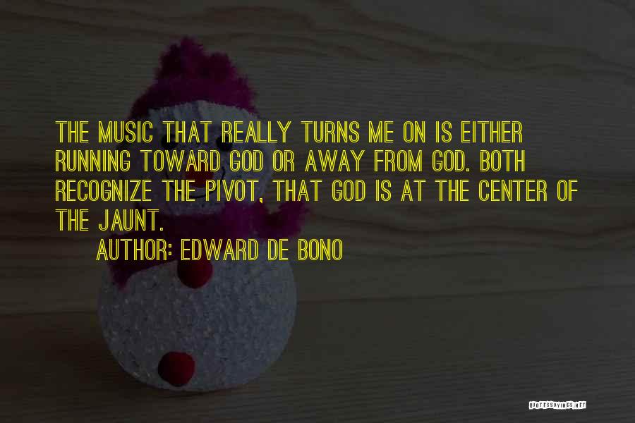 Running Away From God Quotes By Edward De Bono