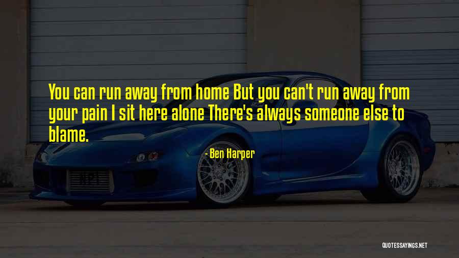 Running Away From Home Quotes By Ben Harper