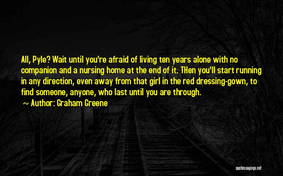 Running Away From Home Quotes By Graham Greene