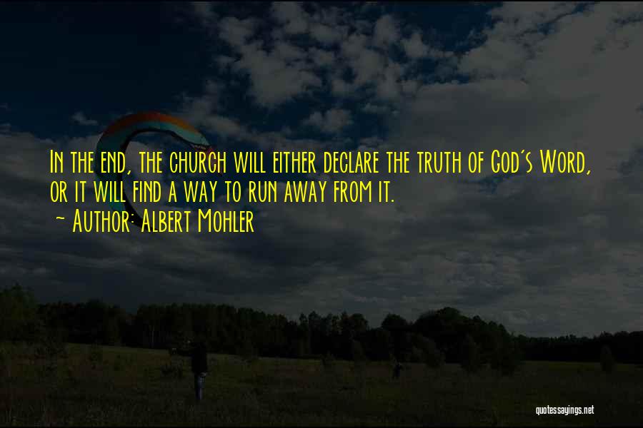 Running Away From Truth Quotes By Albert Mohler
