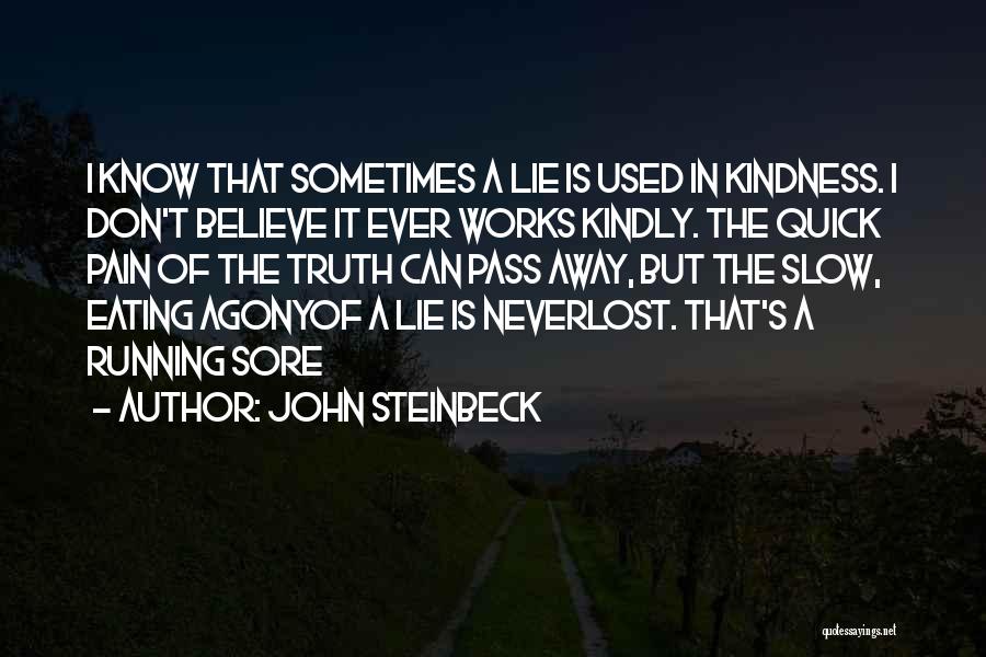 Running Away From Truth Quotes By John Steinbeck