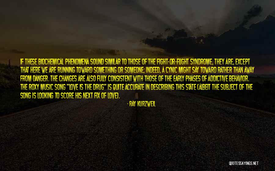 Running Away Love Quotes By Ray Kurzweil Running Away Love Quotes By Ray Kurzweil